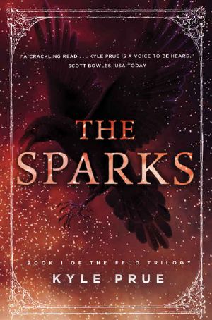 [The Feud Trilogy 01] • The Sparks · Book I of the Feud Trilogy